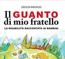 Il guanto di mio fratello. La disabilità raccontata ai bambini