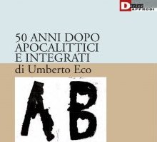 50 anni dopo Apocalittici e Integrati