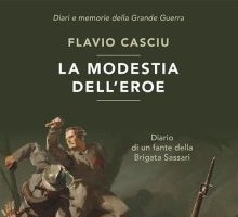 La modestia dell'eroe. Diario di un fante della Brigata Sassari