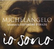 Michelangelo. Io sono fuoco