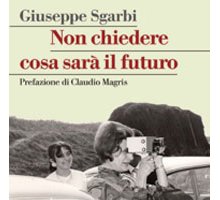 Non chiedere cosa sarà il futuro