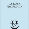 La rosa profonda