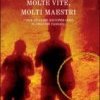 Molte vite, molti maestri