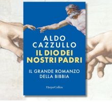 “Il Dio dei nostri padri”: Aldo Cazzullo racconta il grande romanzo della Bibbia