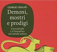 Demoni, mostri e prodigi. L'irrazionale e il fantastico nel mondo antico