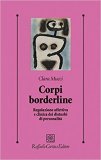 Corpi bordeline. Regolazione affettiva e clinica dei disturbi di personalità