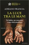 La luce tra le mani