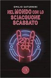 Nel mondo con lo sciacquone scassato