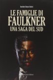 Le famiglie di Faulkner. Una saga del Sud