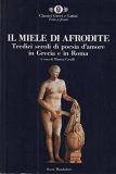 Il miele di Afrodite. Tredici secoli di poesia d'amore