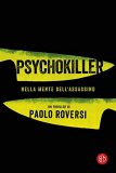 Psychokiller. Nella mente dell'assassino