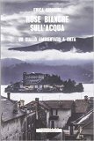 Rose bianche sull'acqua. Un giallo ambientato a Orta