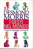 I gesti nel mondo. Guida al linguaggio universale