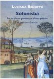 Sofonisba. La turbinosa giovinezza di una pittrice