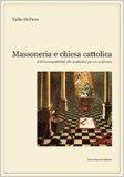 Massoneria e Chiesa cattolica. Dall'incompatibilità alle condizioni per un confronto