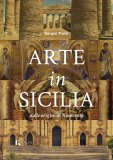 Arte in Sicilia. Dalle origini al Novecento