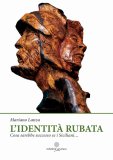 L'identità rubata. Cosa sarebbe successo se i Siciliani…