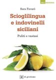 Scioglilingua e indovinelli siciliani. Puliti e vastasi