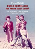 Paolo Borsellino. Per amore della verità