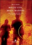 Molte vite, molti maestri