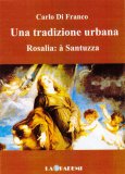 Una tradizione urbana. Rosalia: à Santuzza