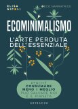 Ecominimalismo. L'arte perduta dell'essenziale