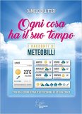 Ogni cosa ha il suo tempo. I racconti di Meteobilli 