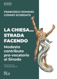 La Chiesa… strada facendo, modesto contributo pro-vocatorio al Sinodo