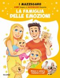 La famiglia delle emozioni. Gioca e colora insieme a noi