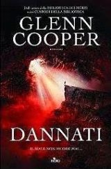 Il nuovo libro di Glenn Cooper “Dannati” dal 25 settembre in libreria