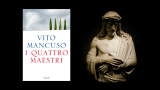 Il Gesù di Vito Mancuso nel libro I quattro maestri