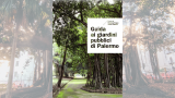 Guida ai giardini pubblici di Palermo: ricordando Rosanna Pirajno