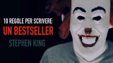 Come scrivere un bestseller? Le 10 regole di Stephen King