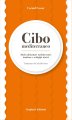 Cibo mediterraneo. Modi alimentari mediterranei