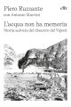 L'acqua non ha memoria. Storia salvata del disastro del Vajont