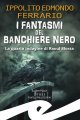 I fantasmi del Banchiere Nero