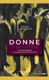 Donne in penombra. Storie semiserie di donne poco importanti