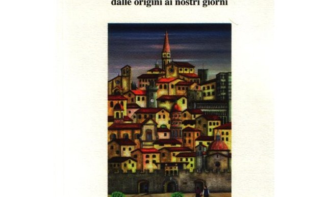 Esce a maggio 2016 la “Storia di Arezzo dalle origini ai giorni nostri”