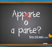 Apparte o a parte: come si scrive? 