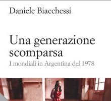 Una generazione scomparsa. I mondiali di Argentina del 1978