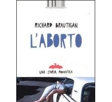 L'aborto. Una storia romantica