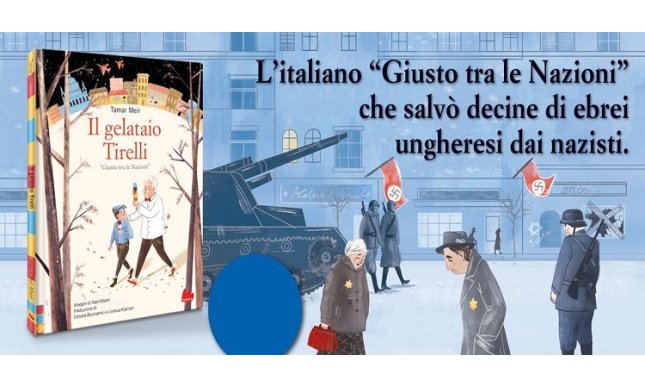 In libreria “Il gelataio Tirelli” di Tamar Meir: un libro sul valore del coraggio e dell'aiuto reciproco