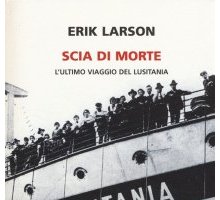 Scia di morte. L'ultimo viaggio del Lusitania