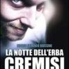 La notte dell'erba cremisi