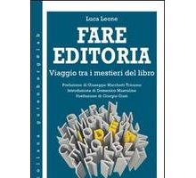 Fare editoria. Viaggio tra i mestieri del libro