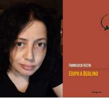 Intervista a Francesca Veltri, autrice di “Edipo a Berlino”