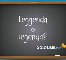 Leggenda o legenda: come si scrive?