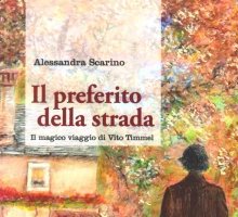 Il preferito della strada. Il magico viaggio di Vito Timmel