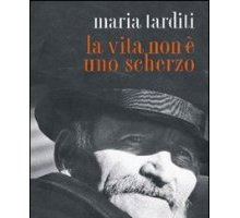 La vita non è uno scherzo