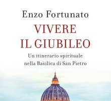 Vivere il giubileo. Un itinerario spirituale nella Basilica di San Pietro